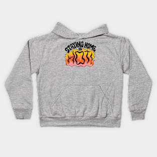 Staying Home is Hot Kids Hoodie